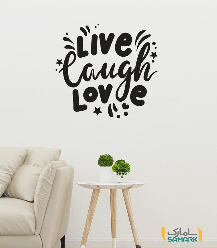 برچسب انگیزشی live laugh love (زندگی کن، بخند، عشق بورز)