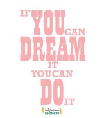برچسب انگیزشی if you can dream it you can do it