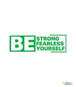 استیکر انگیزشی دیواری BE strong BE fearless BE yourself