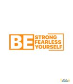 استیکر انگیزشی دیواری BE strong BE fearless BE yourself