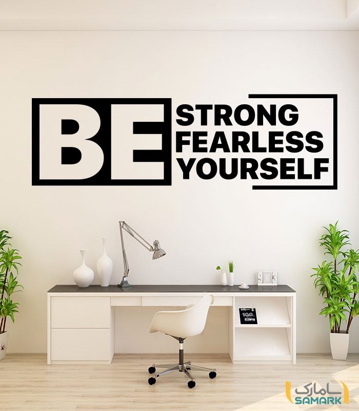 استیکر انگیزشی دیواری BE strong BE fearless BE yourself