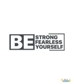 استیکر انگیزشی دیواری BE strong BE fearless BE yourself