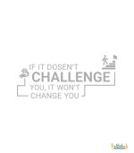 استیکر اداری انگیزشی IF IT DOESNT CHALLENGE YOU, IT WONT CHANGE YOU