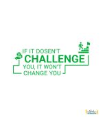 استیکر اداری انگیزشی IF IT DOESNT CHALLENGE YOU, IT WONT CHANGE YOU