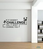 استیکر اداری انگیزشی IF IT DOESNT CHALLENGE YOU, IT WONT CHANGE YOU