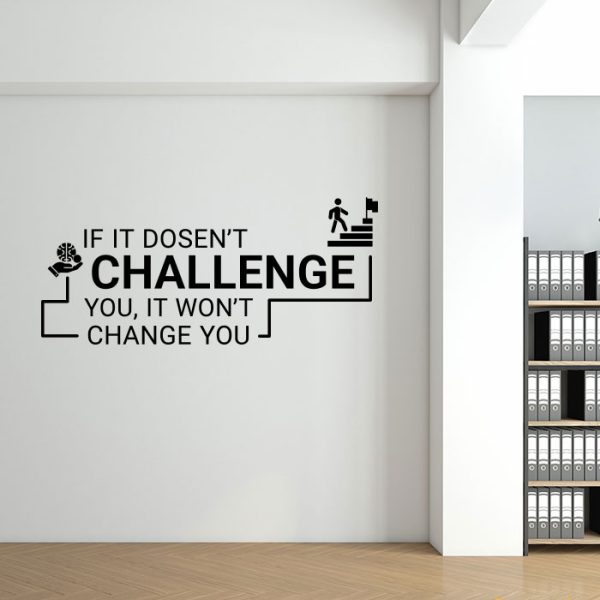 استیکر اداری انگیزشی IF IT DOESNT CHALLENGE YOU, IT WONT CHANGE YOU